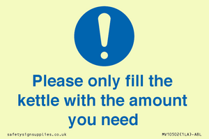 Please only fill the kettle with the amount you need